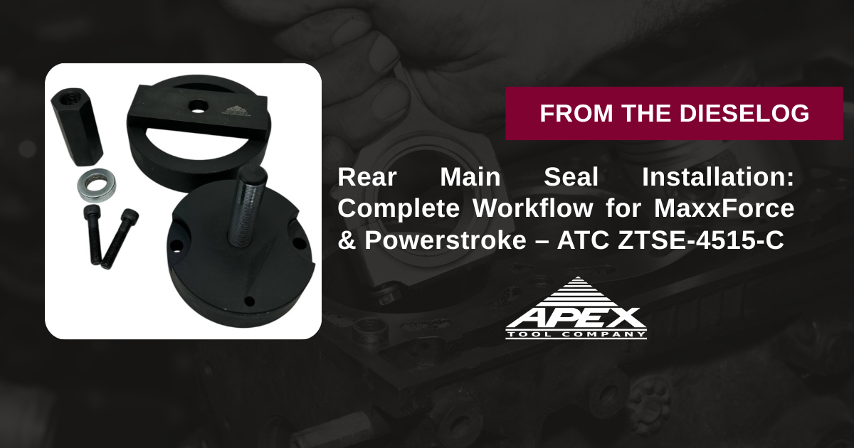 Rear Main Seal Installation: Complete Workflow for MaxxForce & Powerstroke – ATC ZTSE-4515-C